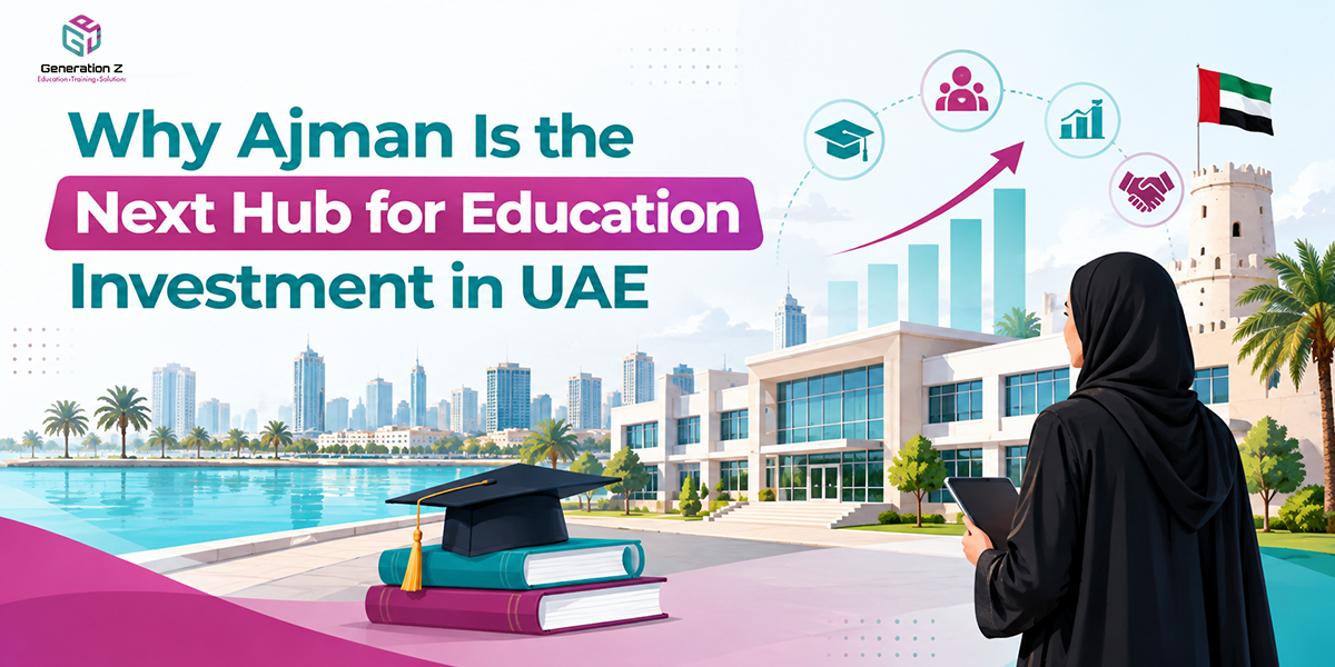 Why Ajman Is the Next Hub for Education Investment in UAE